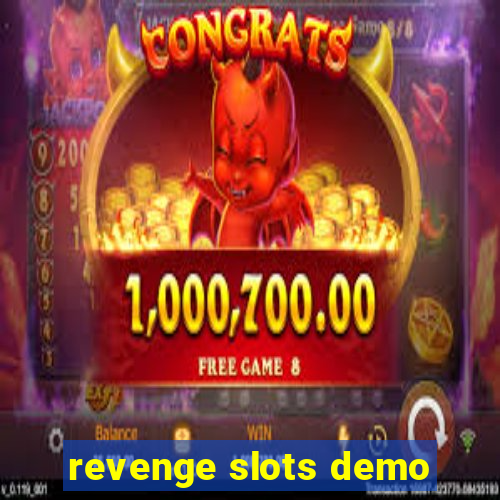 revenge slots demo