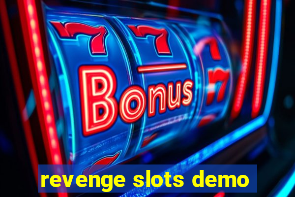 revenge slots demo