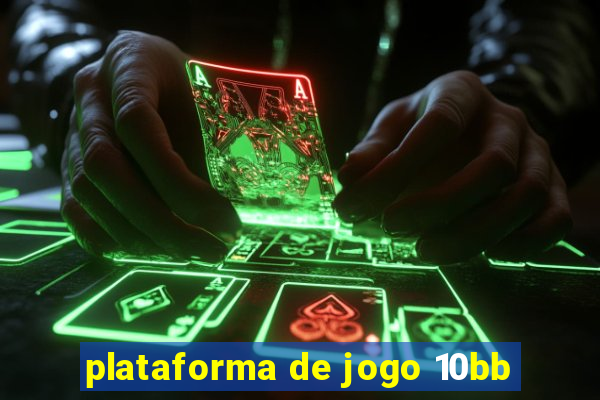 plataforma de jogo 10bb