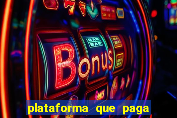 plataforma que paga fortune tiger