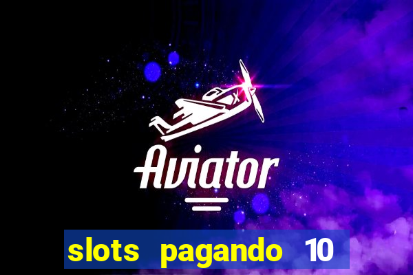 slots pagando 10 no cadastro facebook