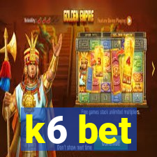 k6 bet