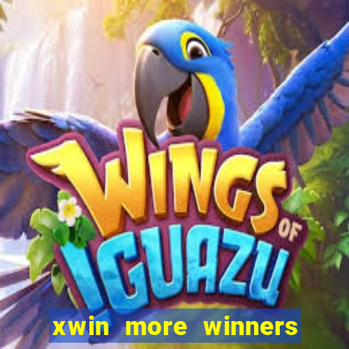 xwin more winners more fun