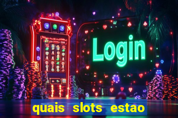 quais slots estao pagando agora