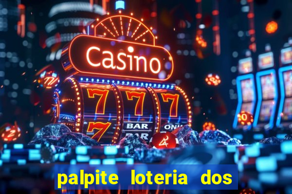 palpite loteria dos sonhos de hoje