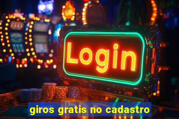 giros gratis no cadastro