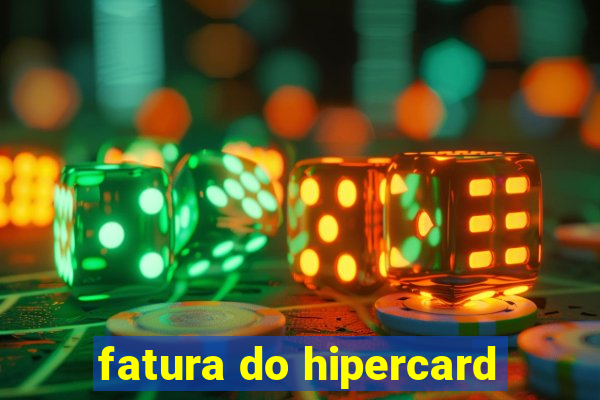 fatura do hipercard