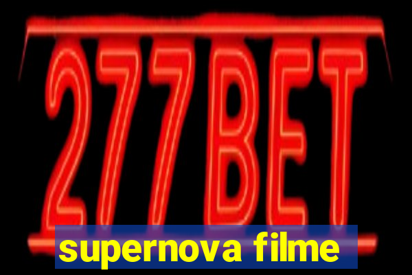 supernova filme