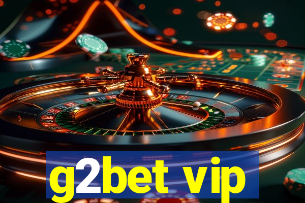 g2bet vip