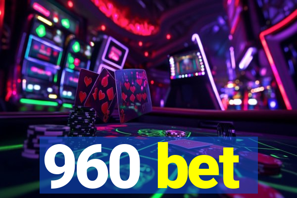 960 bet