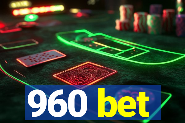 960 bet