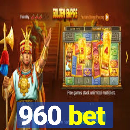 960 bet