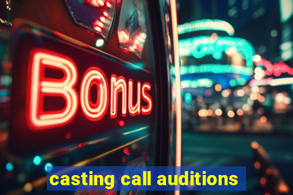 casting call auditions