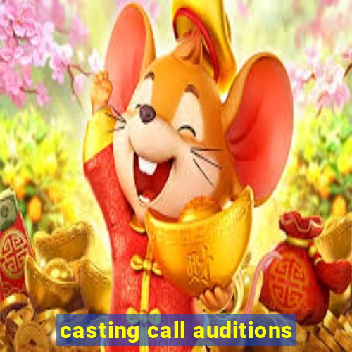 casting call auditions