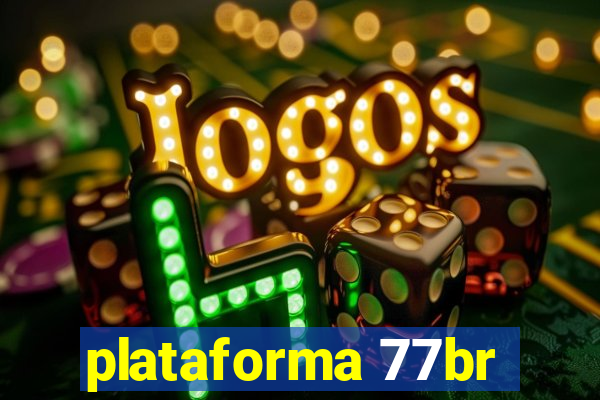 plataforma 77br