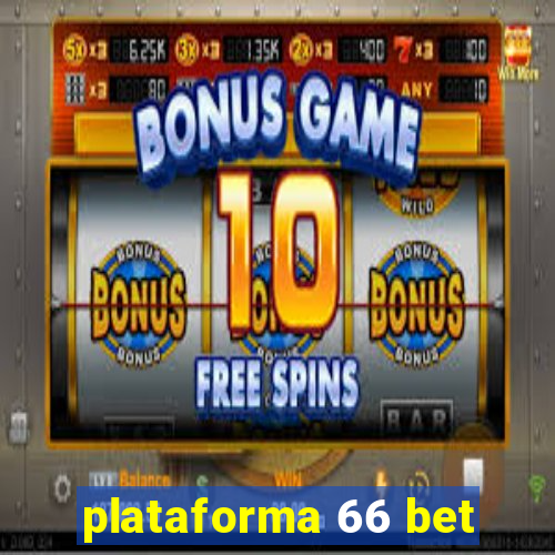 plataforma 66 bet