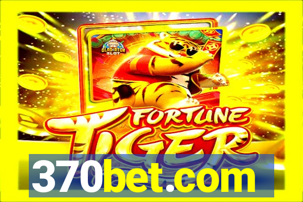 370bet.com