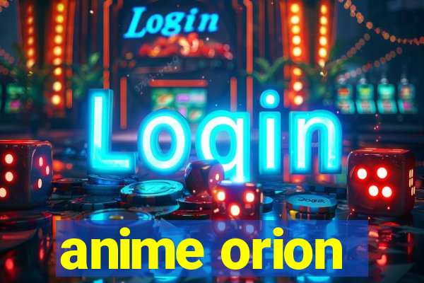 anime orion