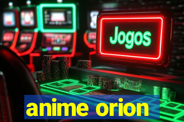 anime orion