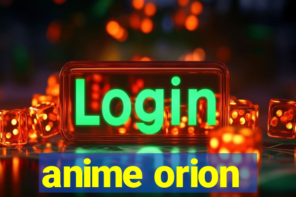 anime orion