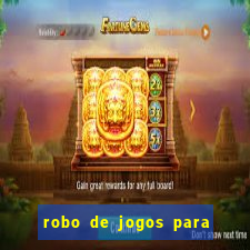 robo de jogos para ganhar dinheiro