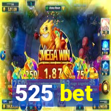 525 bet