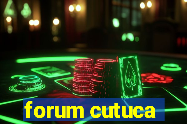 forum cutuca