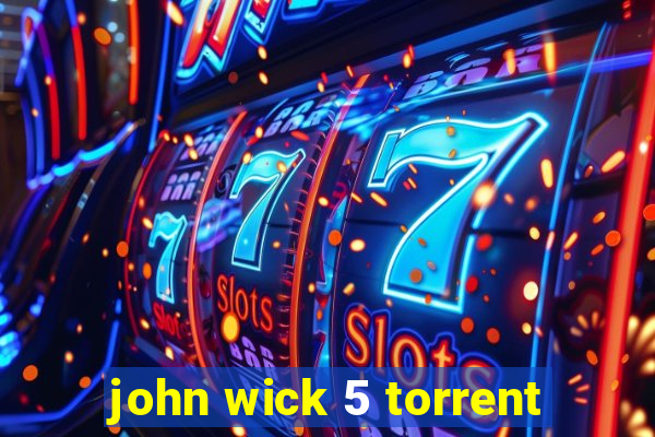 john wick 5 torrent