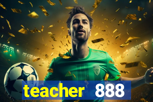 teacher 888 plataforma login