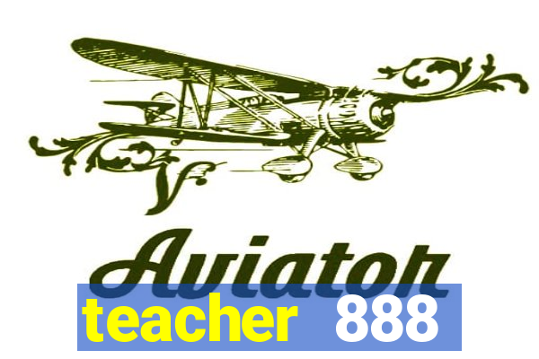 teacher 888 plataforma login