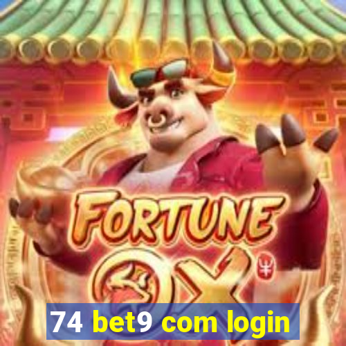 74 bet9 com login