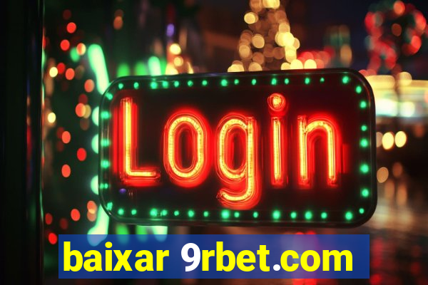 baixar 9rbet.com