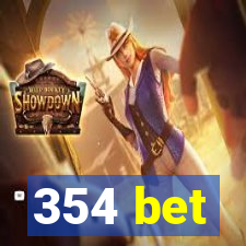 354 bet