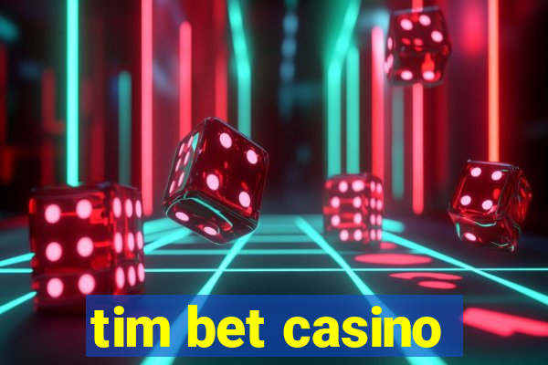 tim bet casino