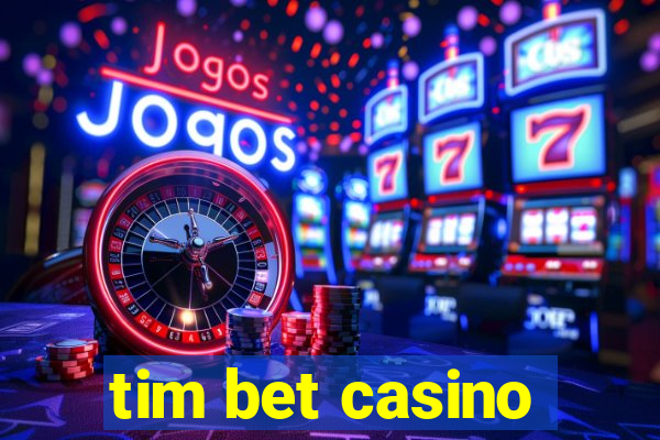 tim bet casino