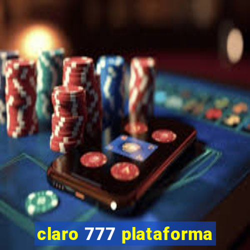 claro 777 plataforma