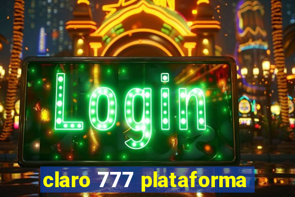 claro 777 plataforma