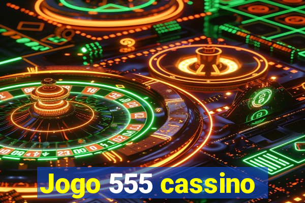 Jogo 555 cassino