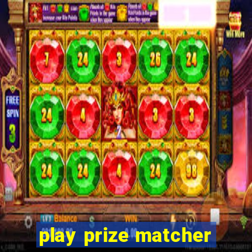 play prize matcher