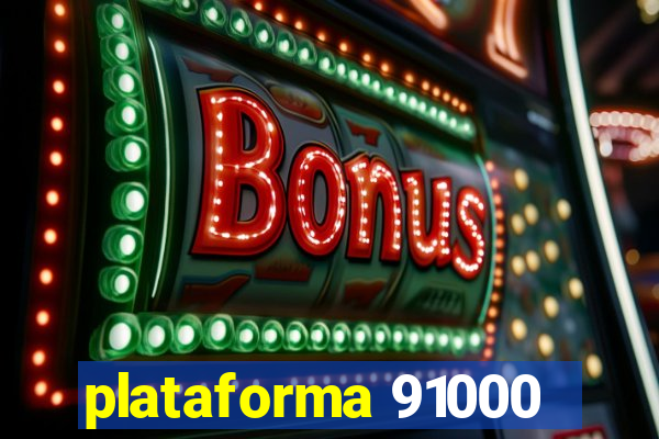 plataforma 91000