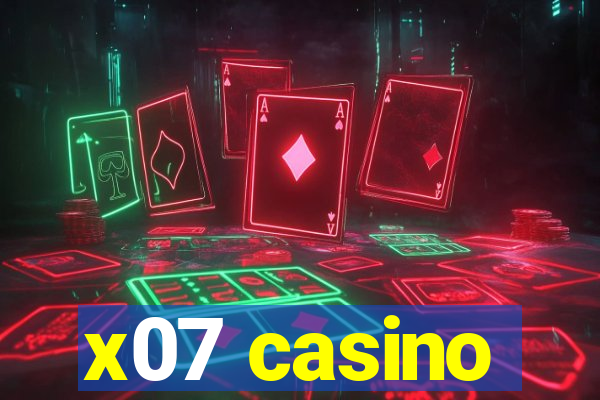 x07 casino