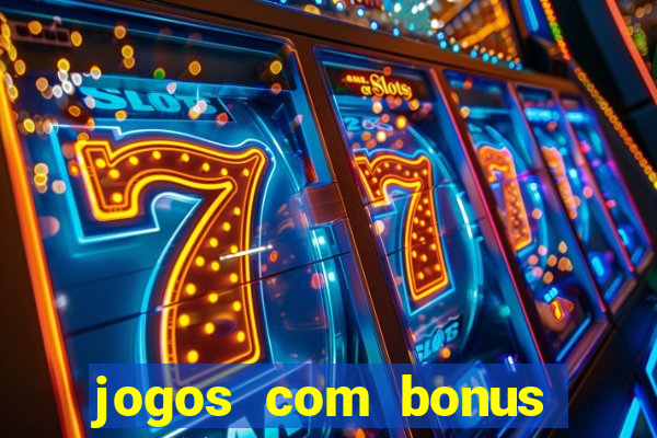 jogos com bonus sem deposito