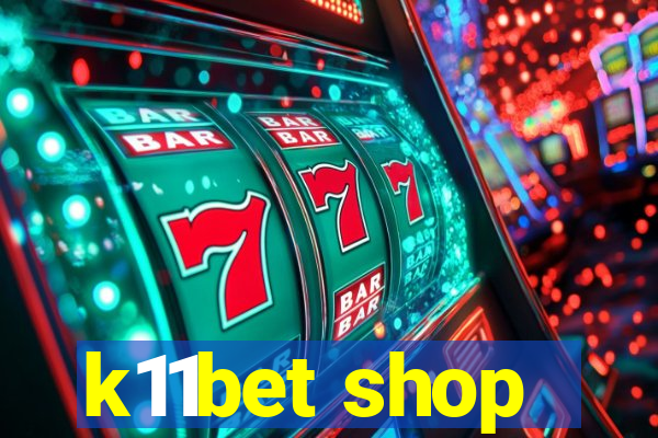 k11bet shop