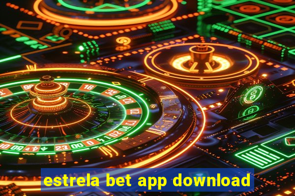 estrela bet app download