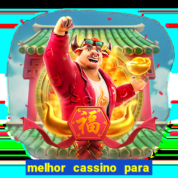 melhor cassino para jogar fortune tiger