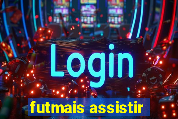 futmais assistir