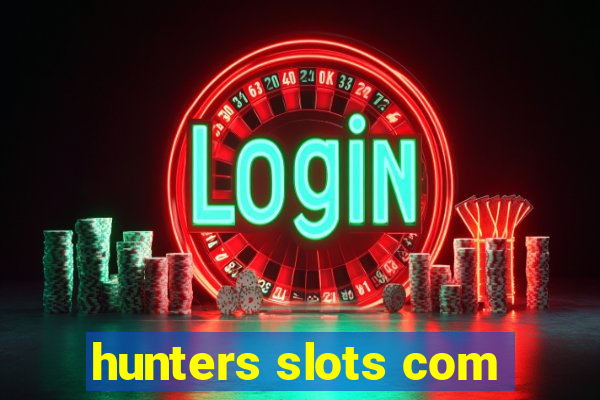 hunters slots com