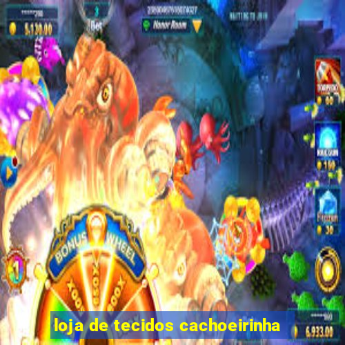 loja de tecidos cachoeirinha