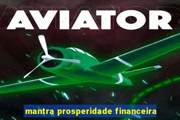 mantra prosperidade financeira