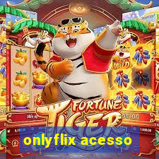 onlyflix acesso